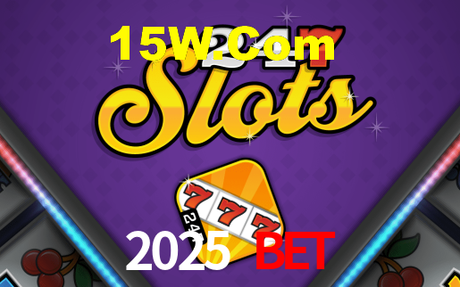 2025 Bet