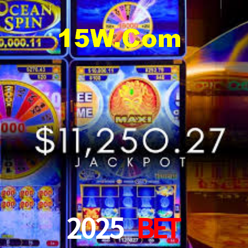 2025 Bet